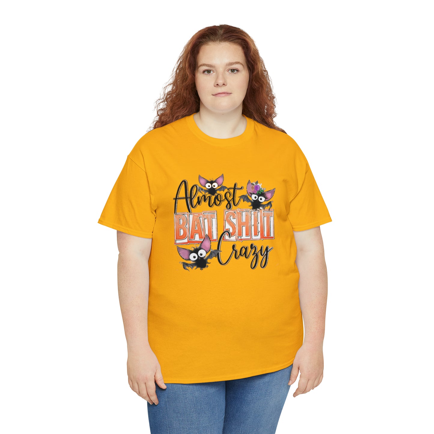 Almost Batshit Crazy Tee