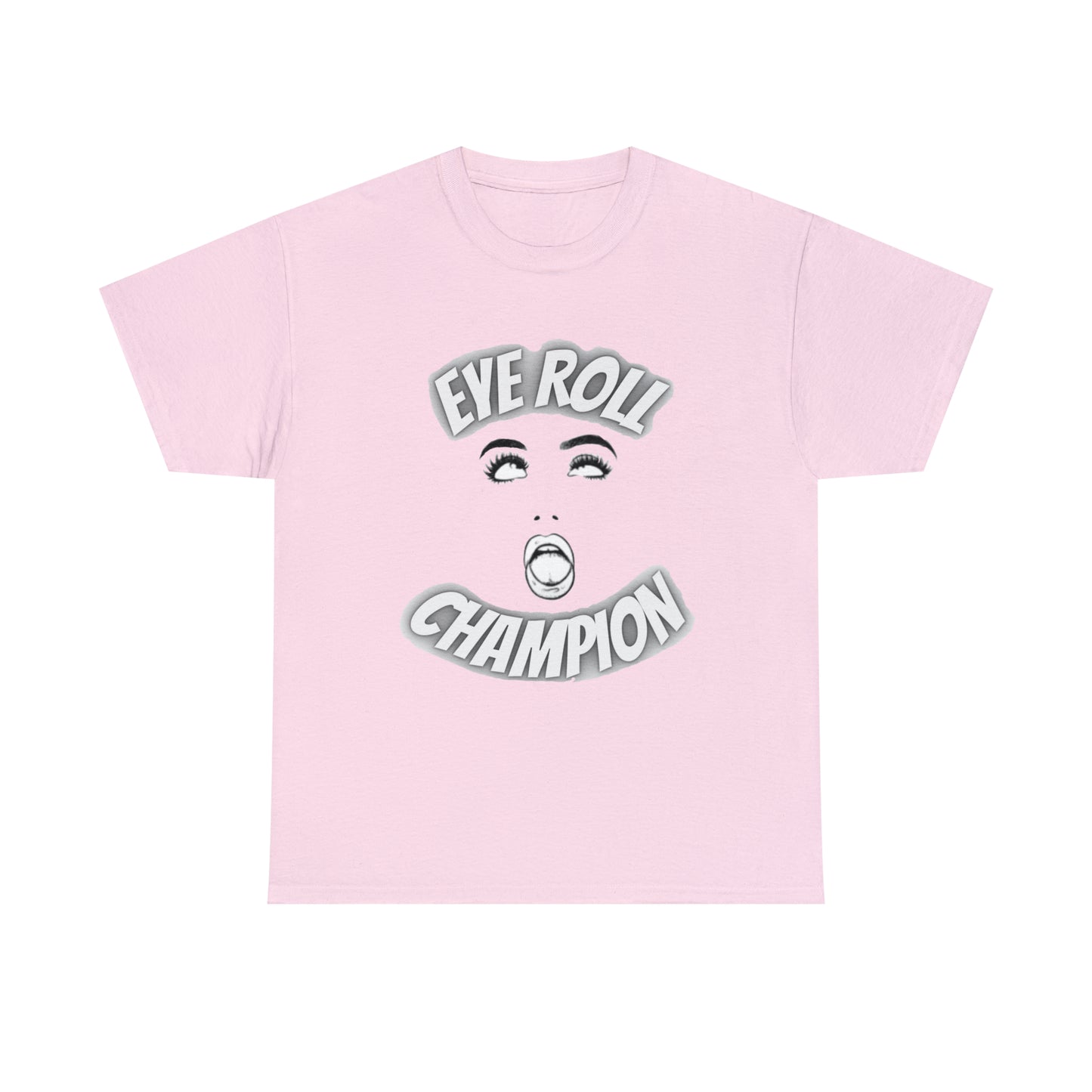 Eye Roll Champion Tee