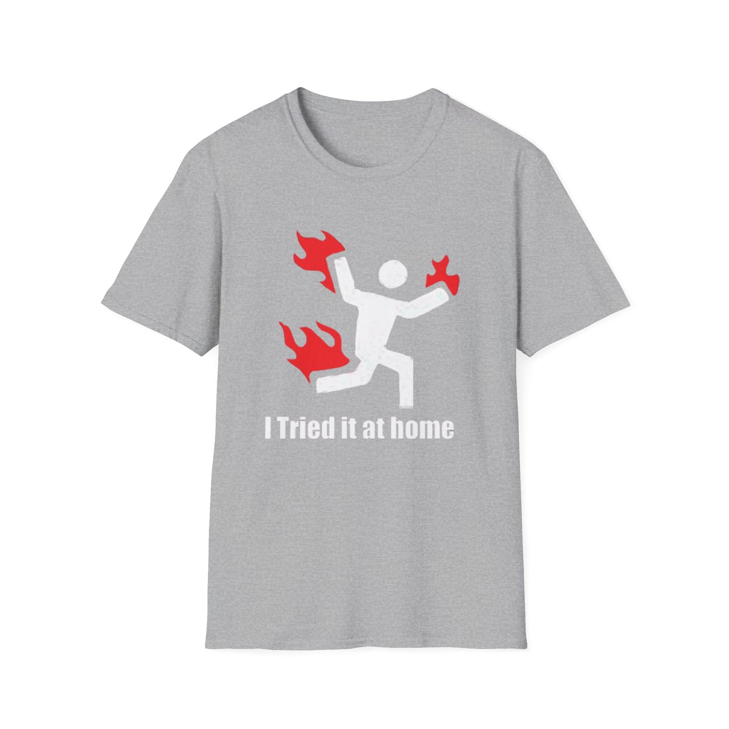 I Tried It At Home T-Shirt Printify