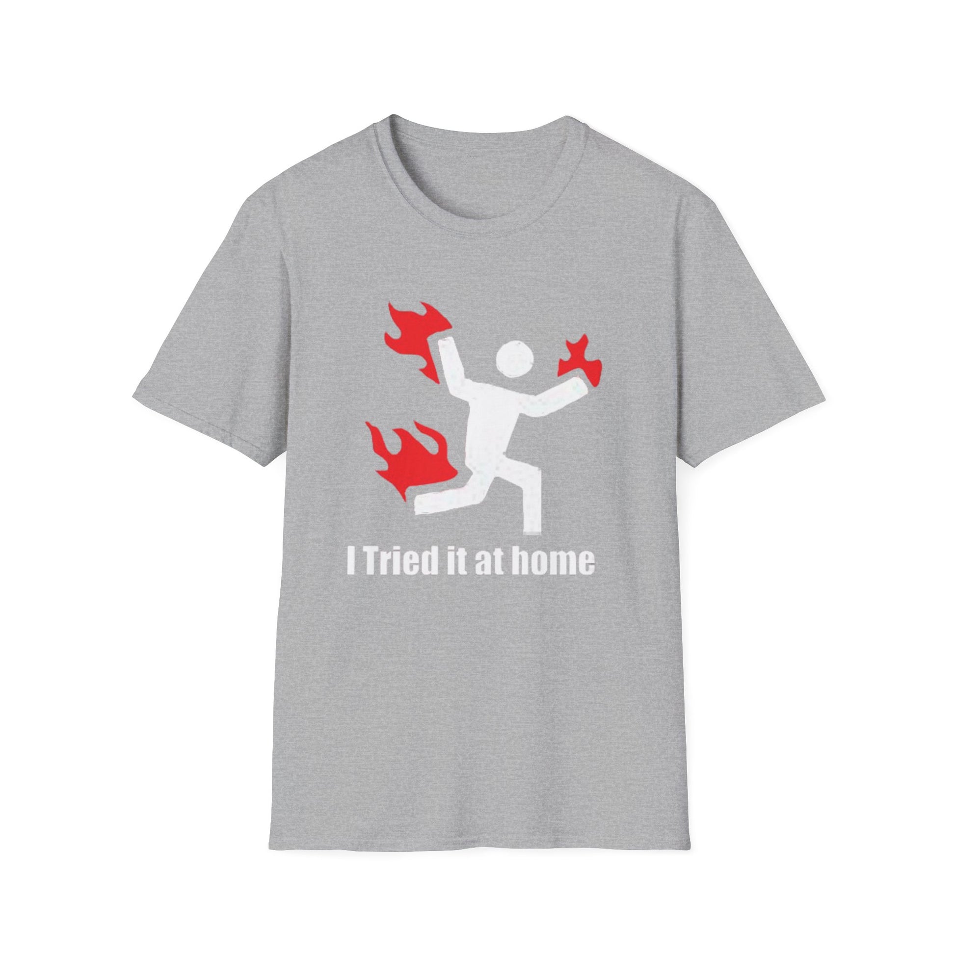 I Tried It At Home T-Shirt Printify