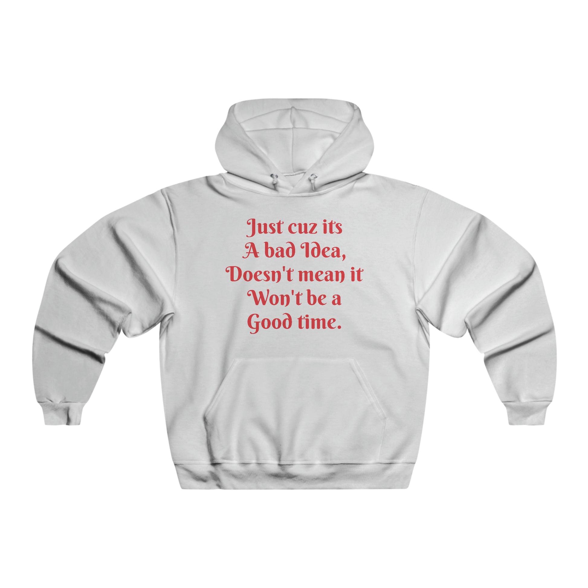 Bad Idea Good Time Hoodie Sweatshirt Printify