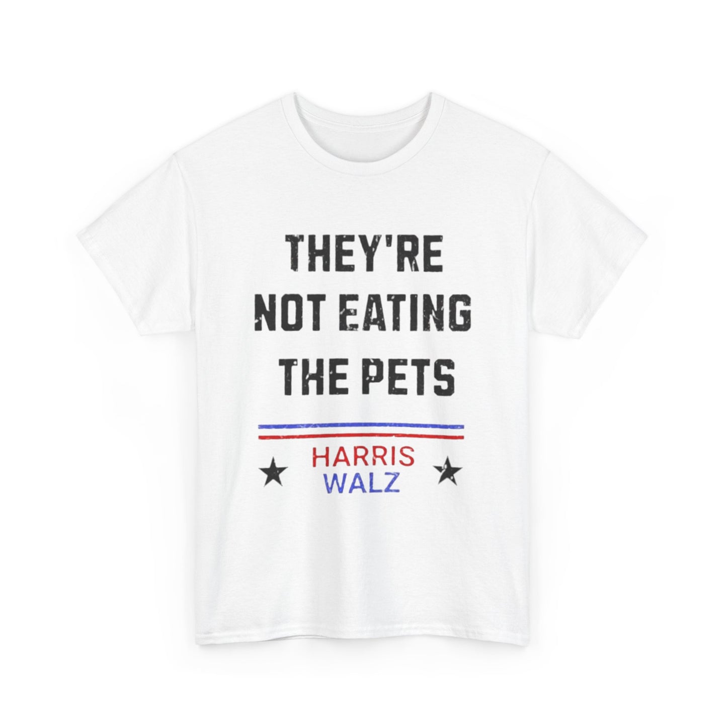 They’re Not Eating the Pets Tee Printify