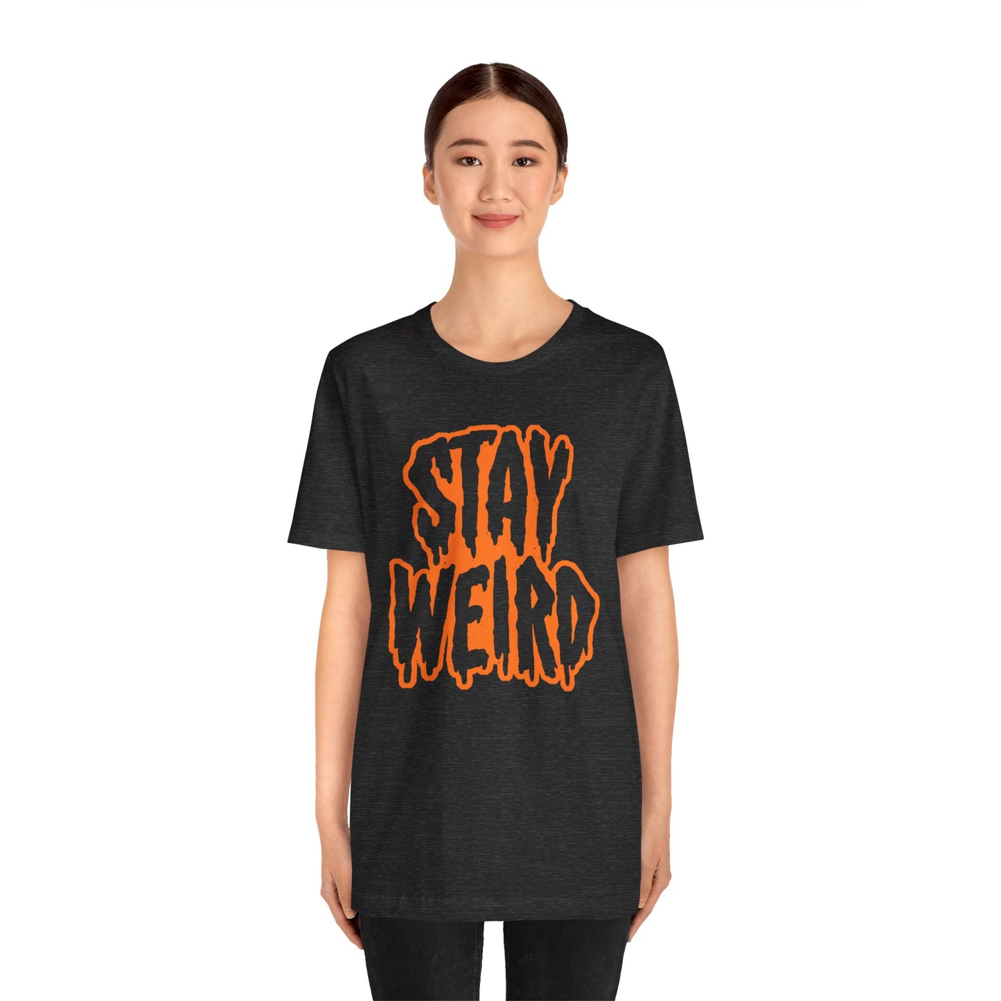 Stay Weird Tee Printify