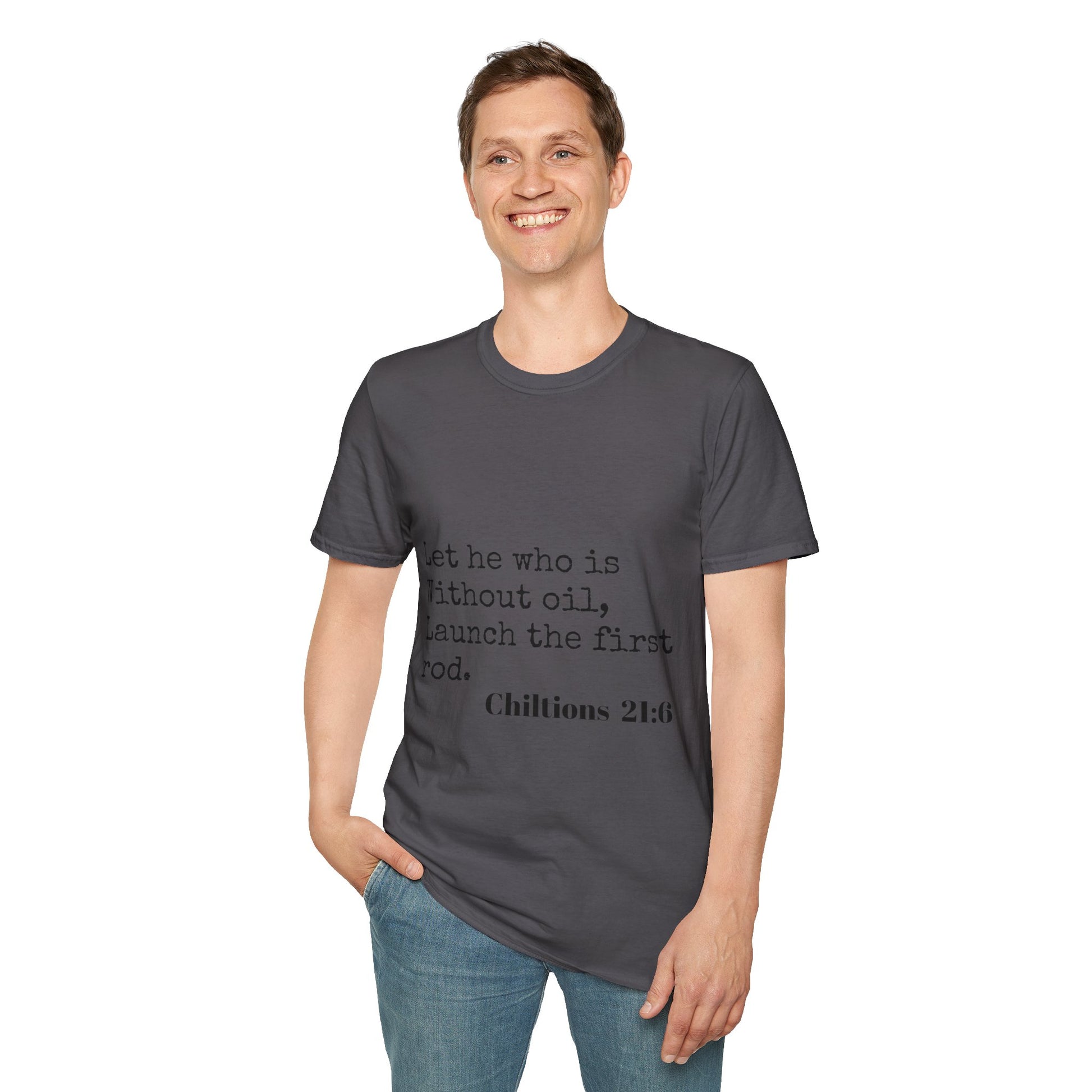 Chiltions 21:6 T-Shirt Printify