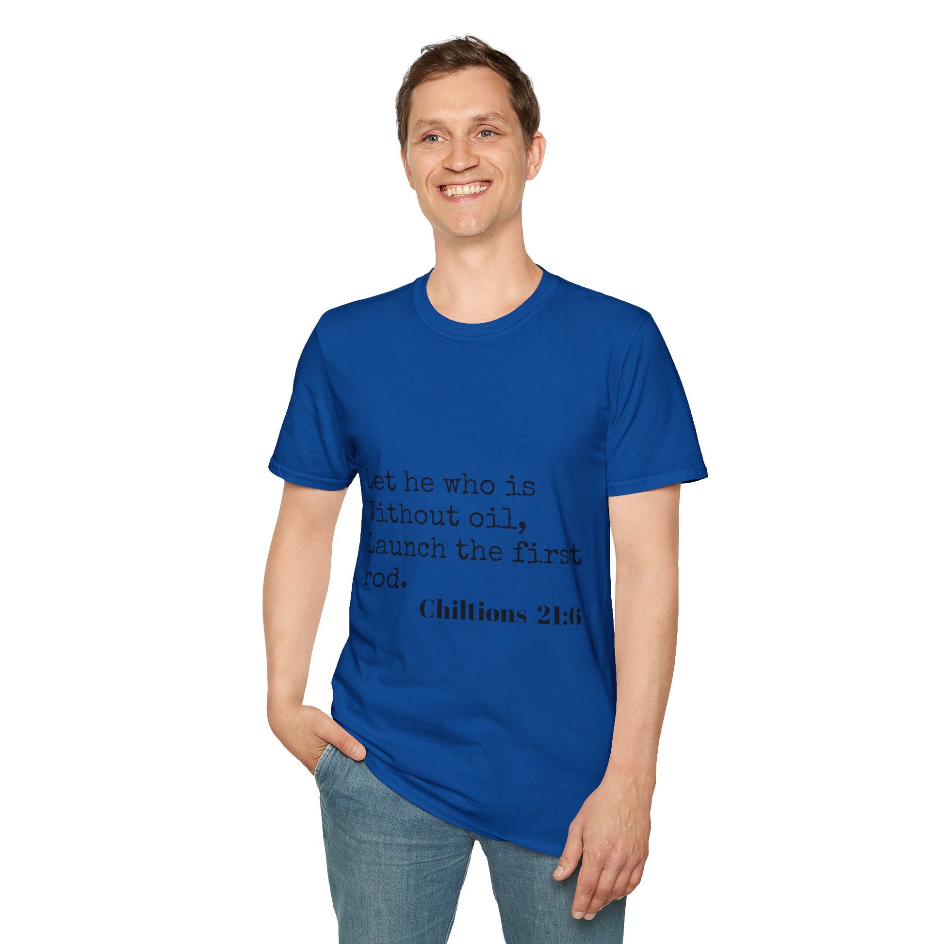 Chiltions 21:6 T-Shirt Printify