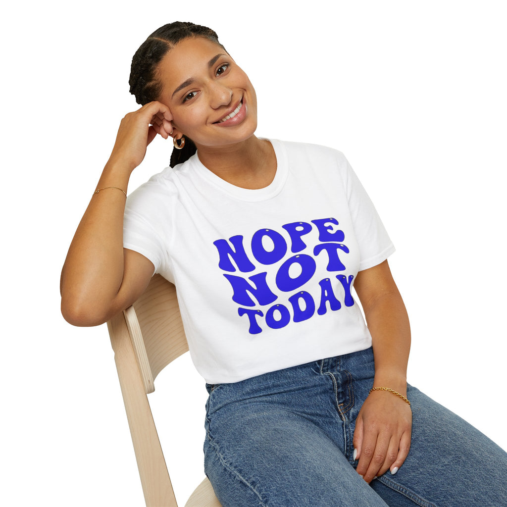 Not Today T-Shirt Printify