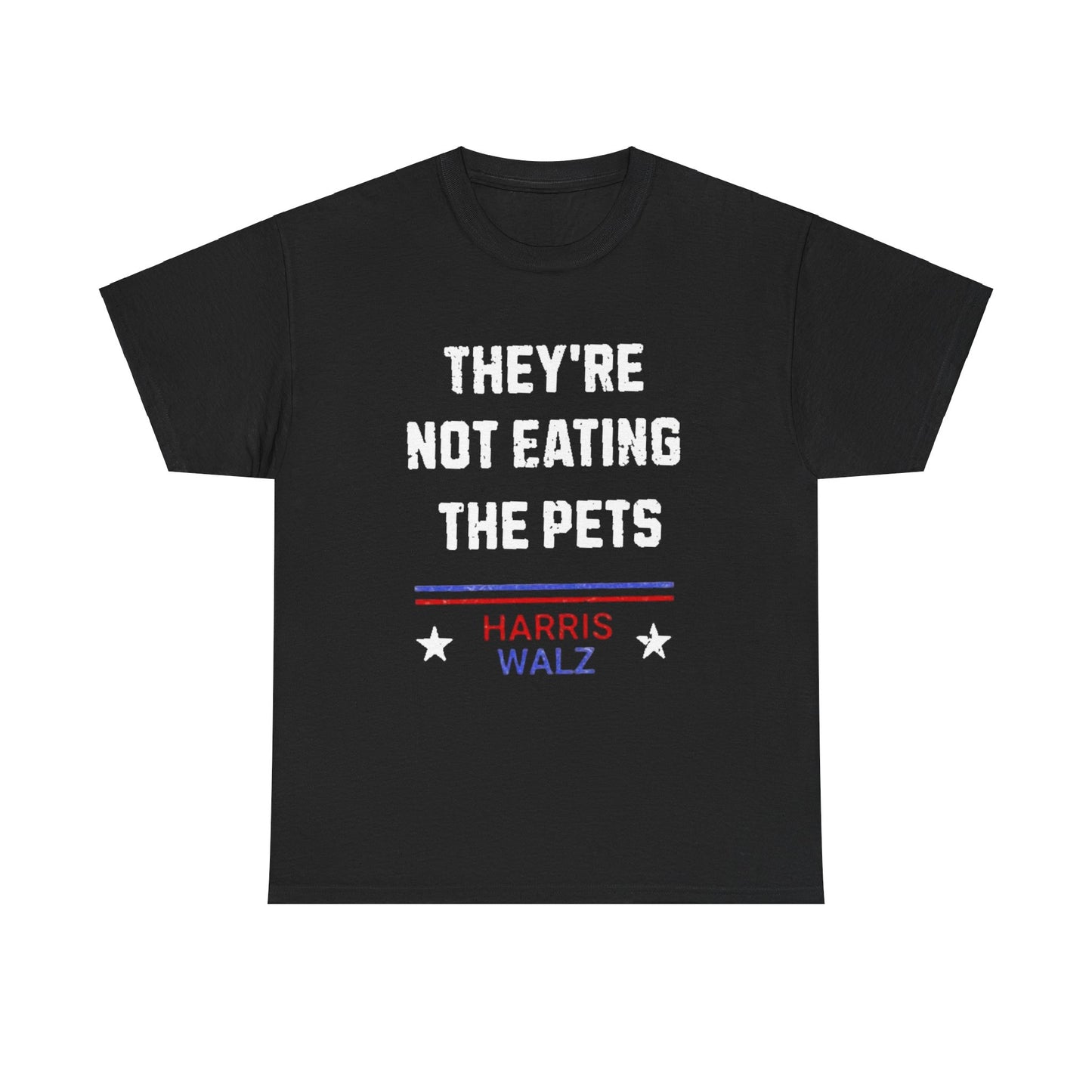 They’re Not Eating the Pets Tee Printify