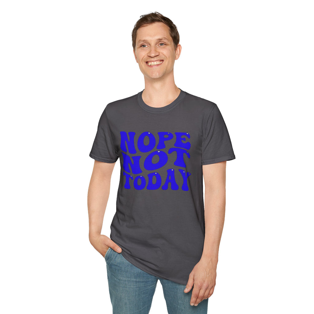 Not Today T-Shirt Printify