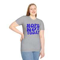 Not Today T-Shirt Printify