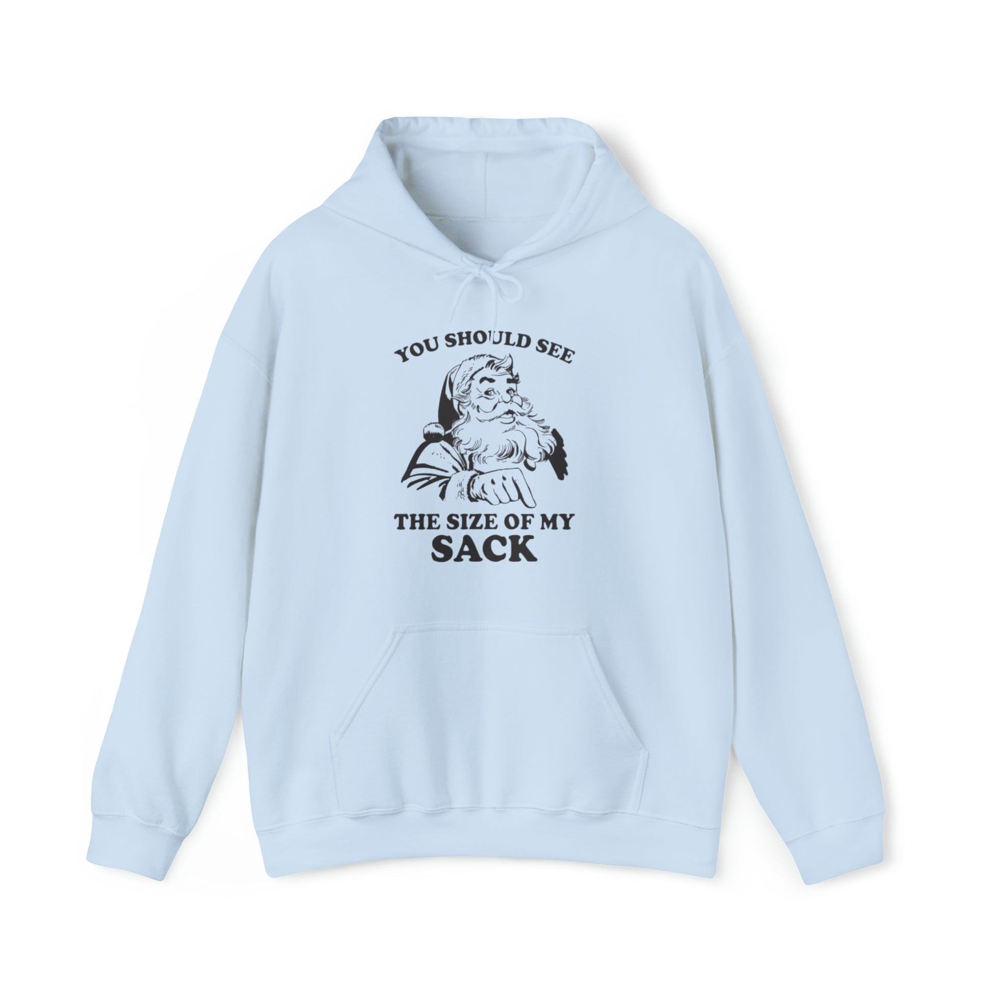 You Should See My Sack™ Hooded Sweatshirt Printify