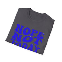 Not Today T-Shirt Printify