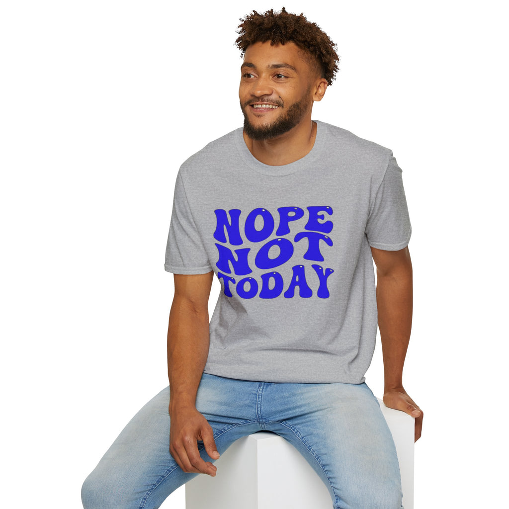 Not Today T-Shirt Printify