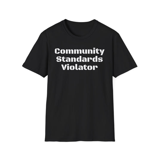 Community Standards Violator T-Shirt Printify