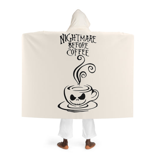 "Nightmare Before Coffee"  Fleece Blanket with hood