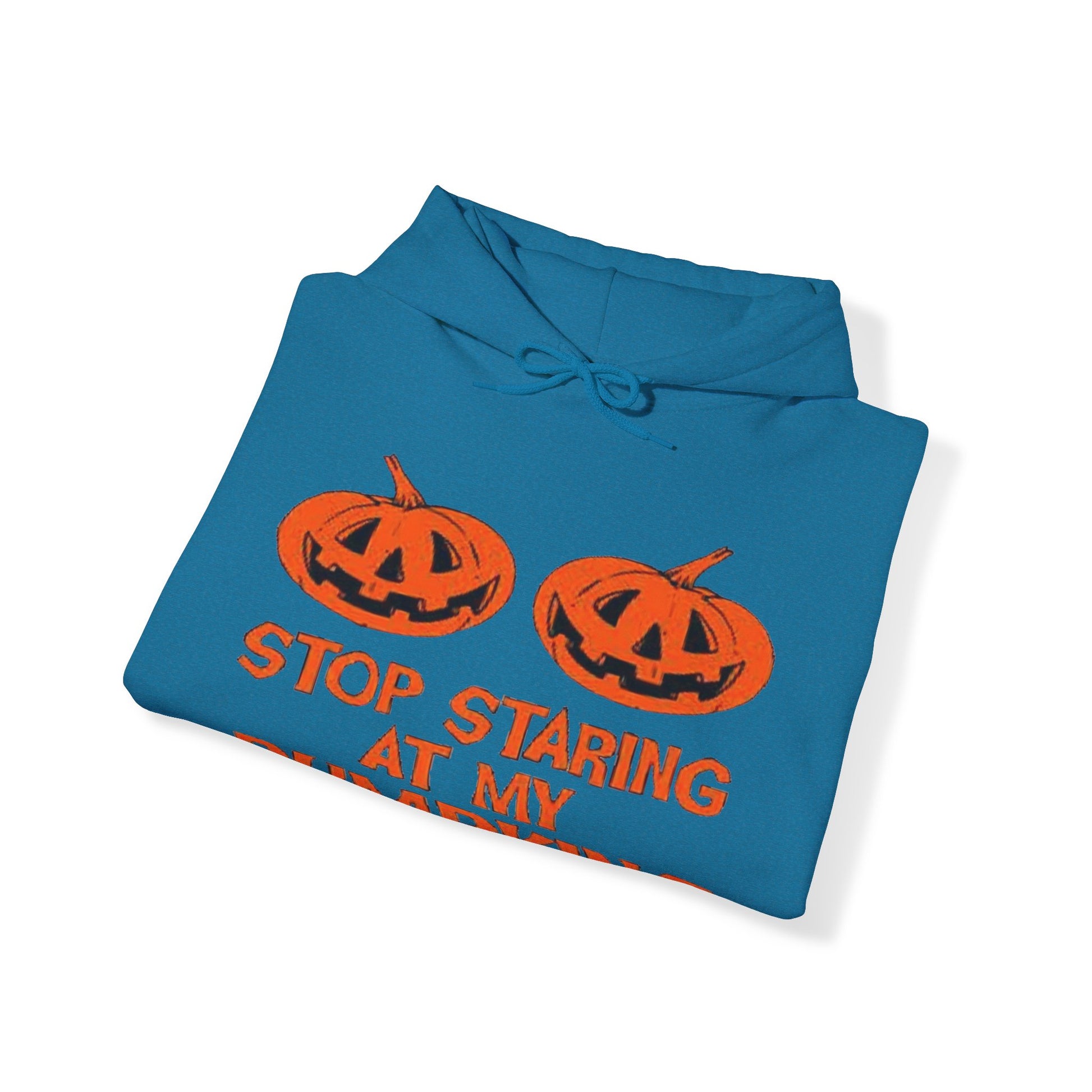 Stop Staring at My Pumpkins Hooded Sweatshirt Printify