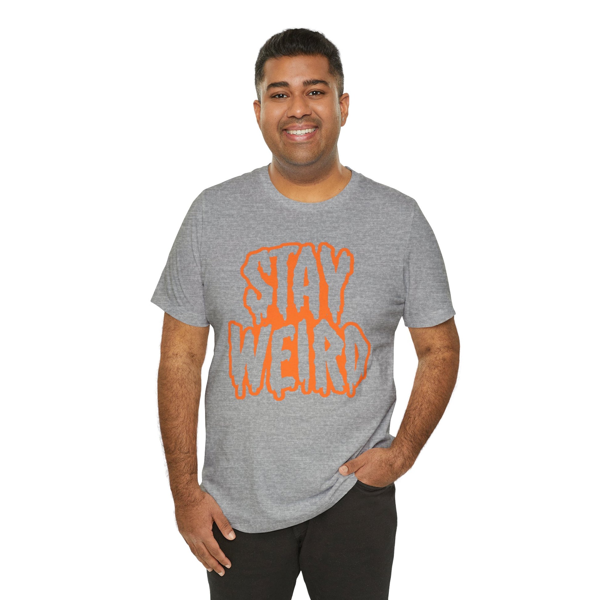 Stay Weird Tee Printify