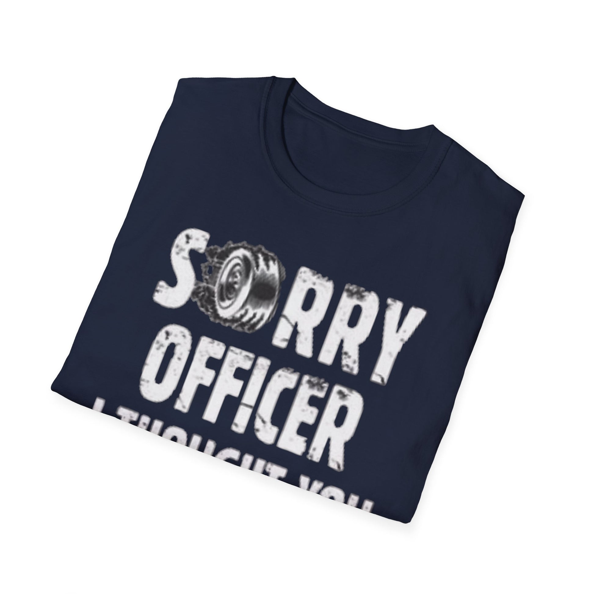 Sorry Officer, I Thought You Wanted to Race T-Shirt Printify