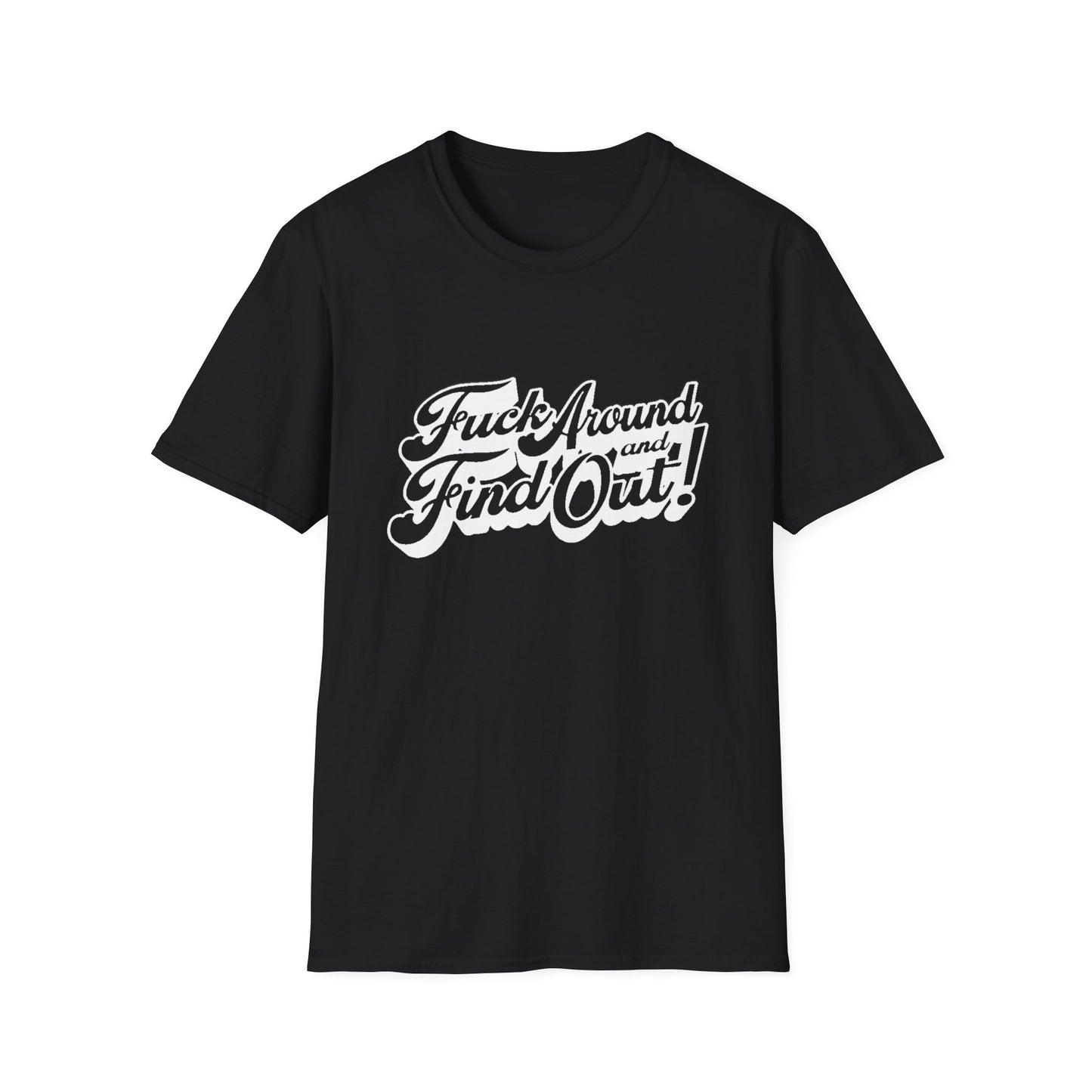 Fuck Around and Find Out Shirt Printify