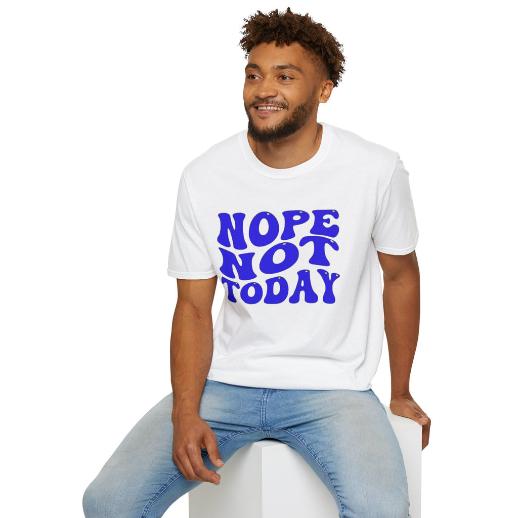 Not Today T-Shirt Printify