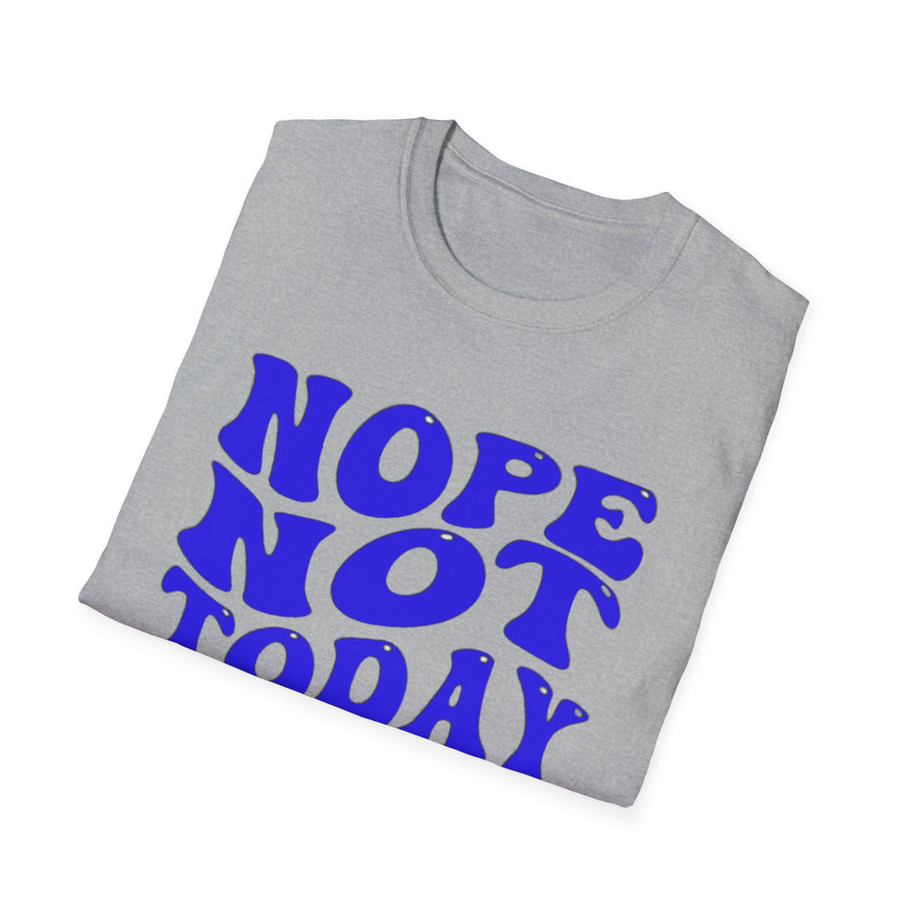 Not Today T-Shirt Printify