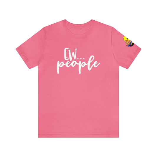Ew People Tee Printify