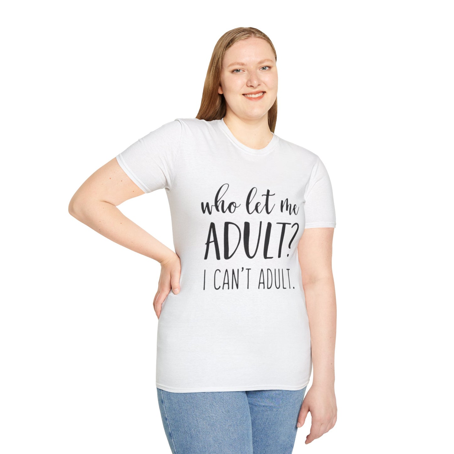 Who Let Me Adult? T-Shirt Printify