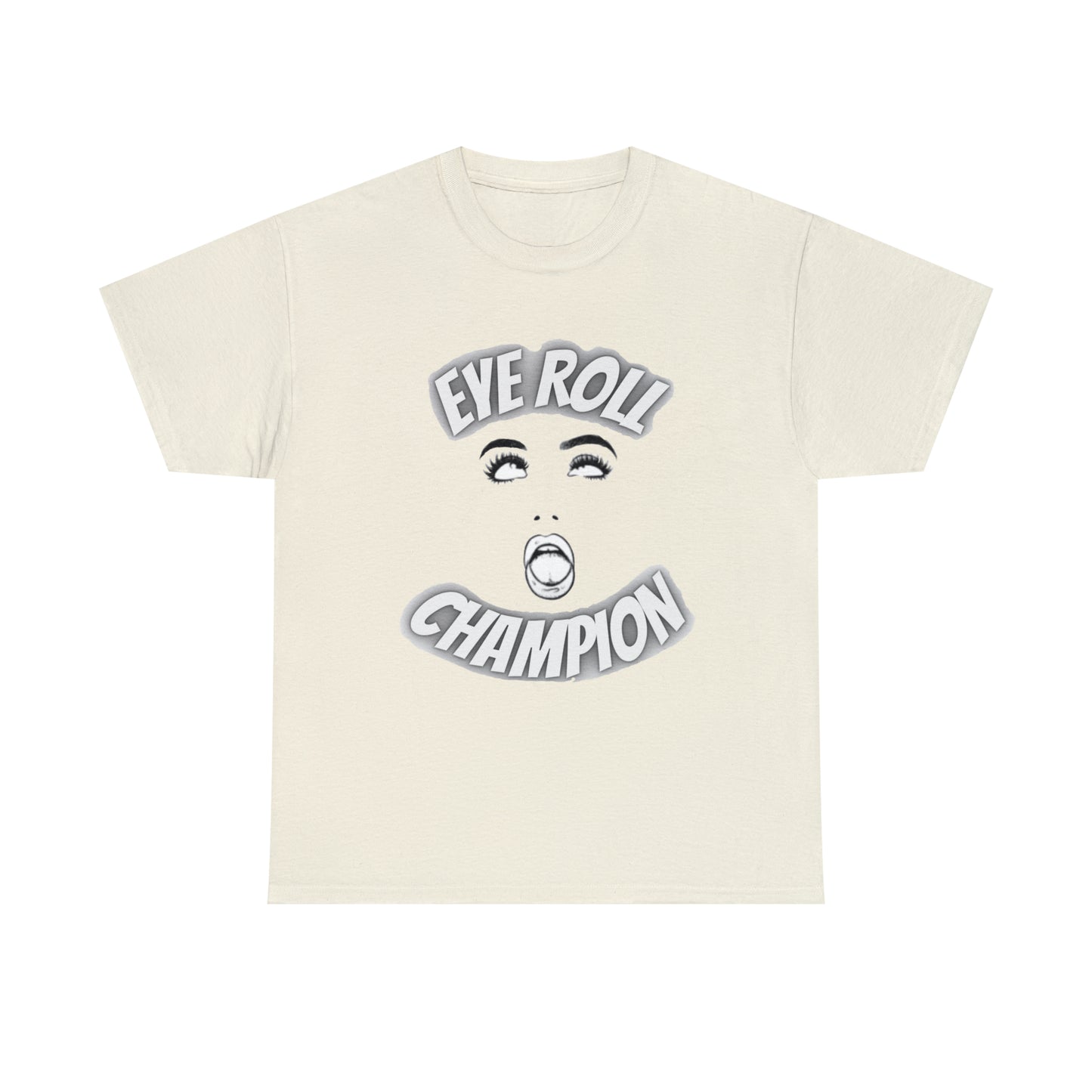 Eye Roll Champion Tee