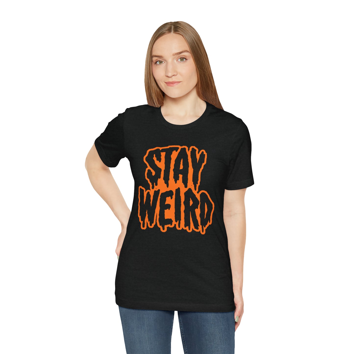 Stay Weird Tee Printify