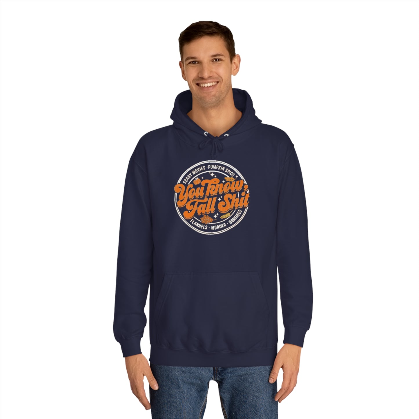 You Know Fall Shit Hoodie