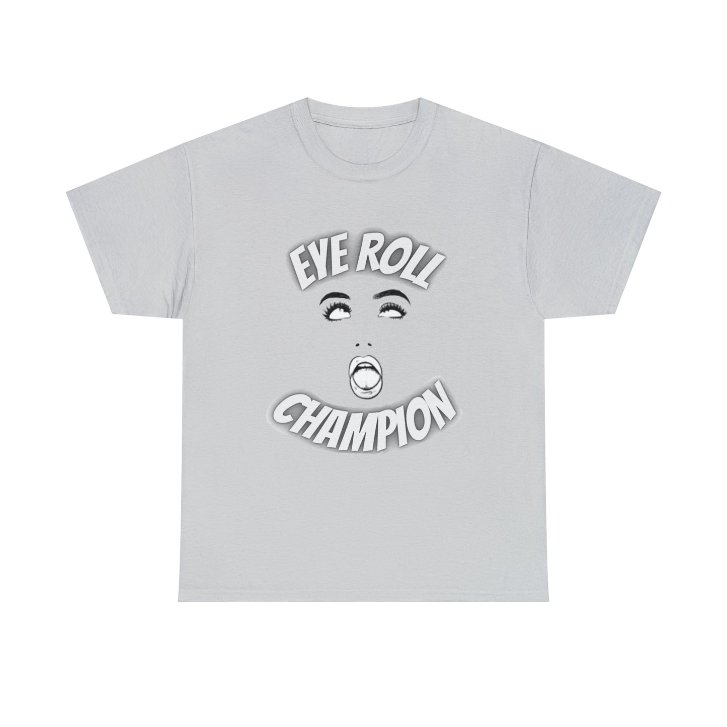 Eye Roll Champion Tee