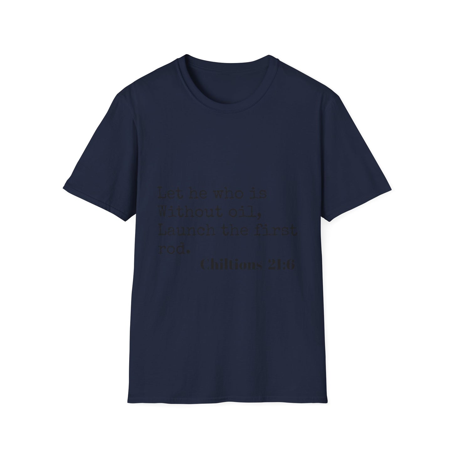 Chiltions 21:6 T-Shirt Printify