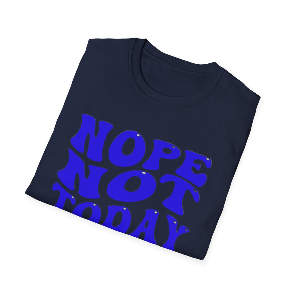 Not Today T-Shirt Printify