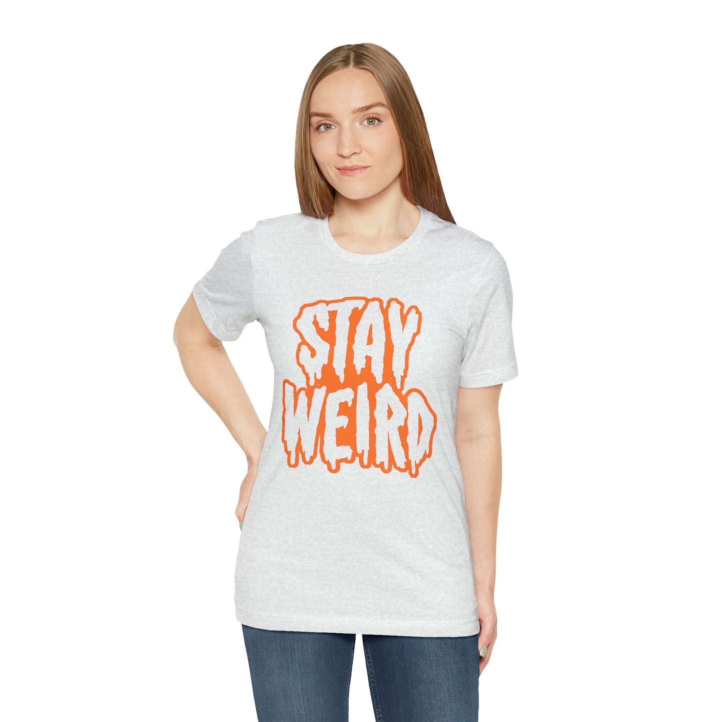 Stay Weird Tee Printify