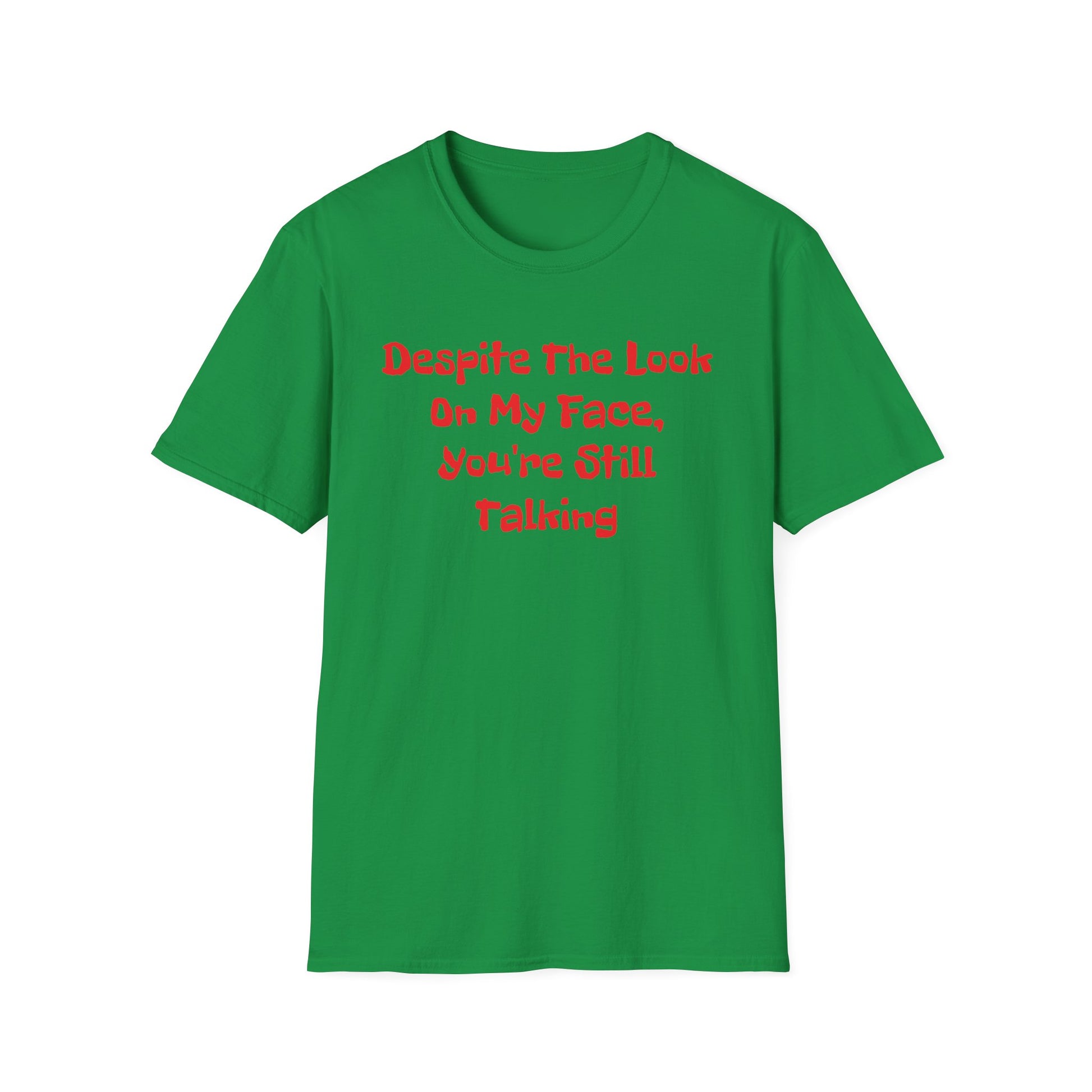 Still Talking T-Shirt Printify