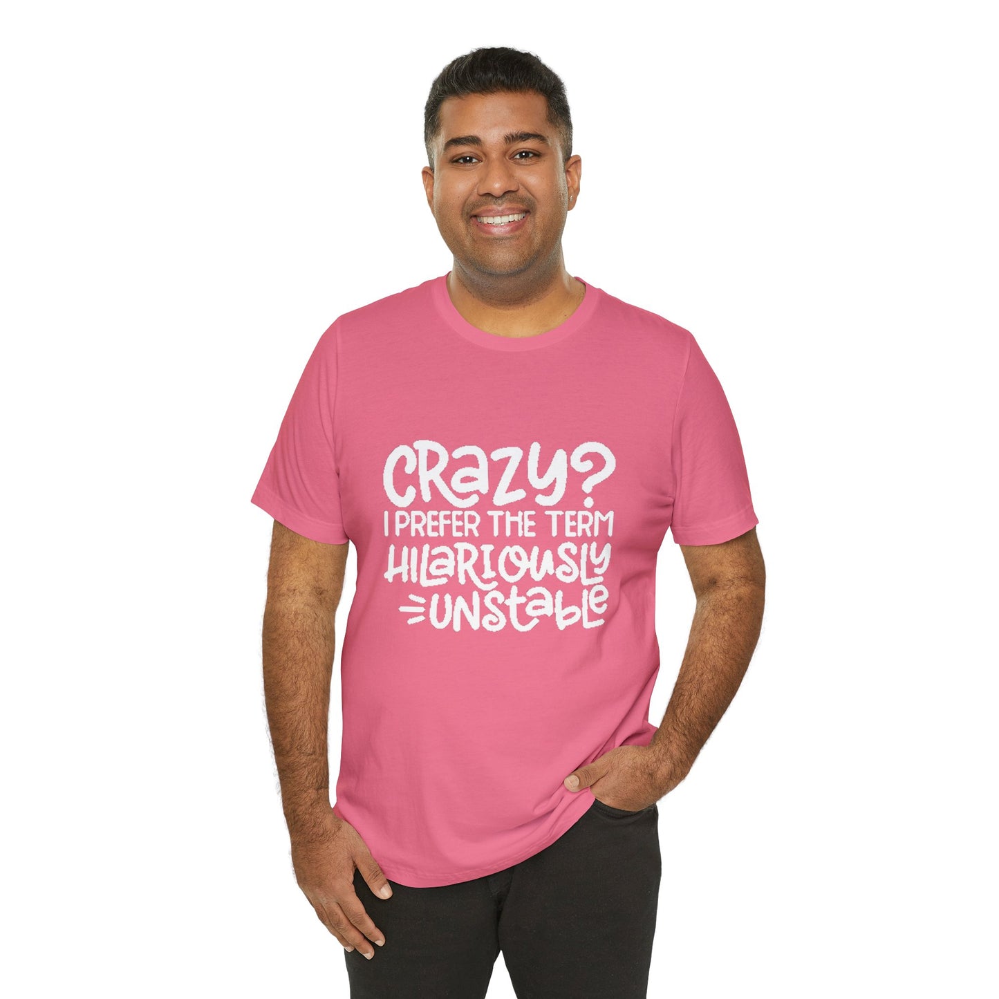 Hilariously Unstable Tee Printify