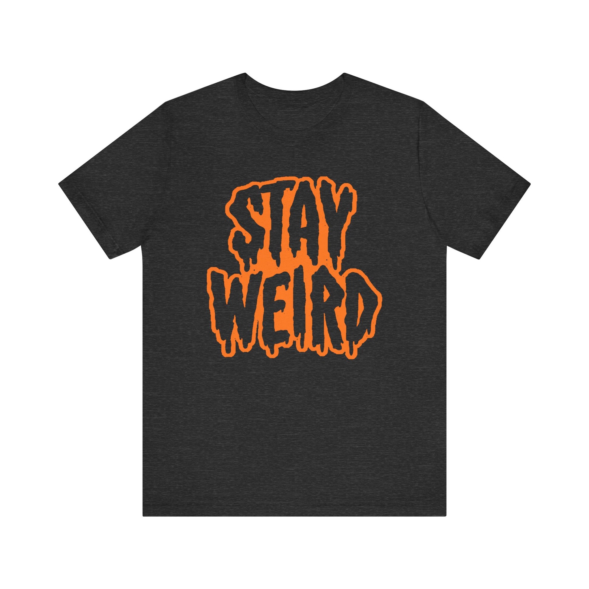 Stay Weird Tee Printify