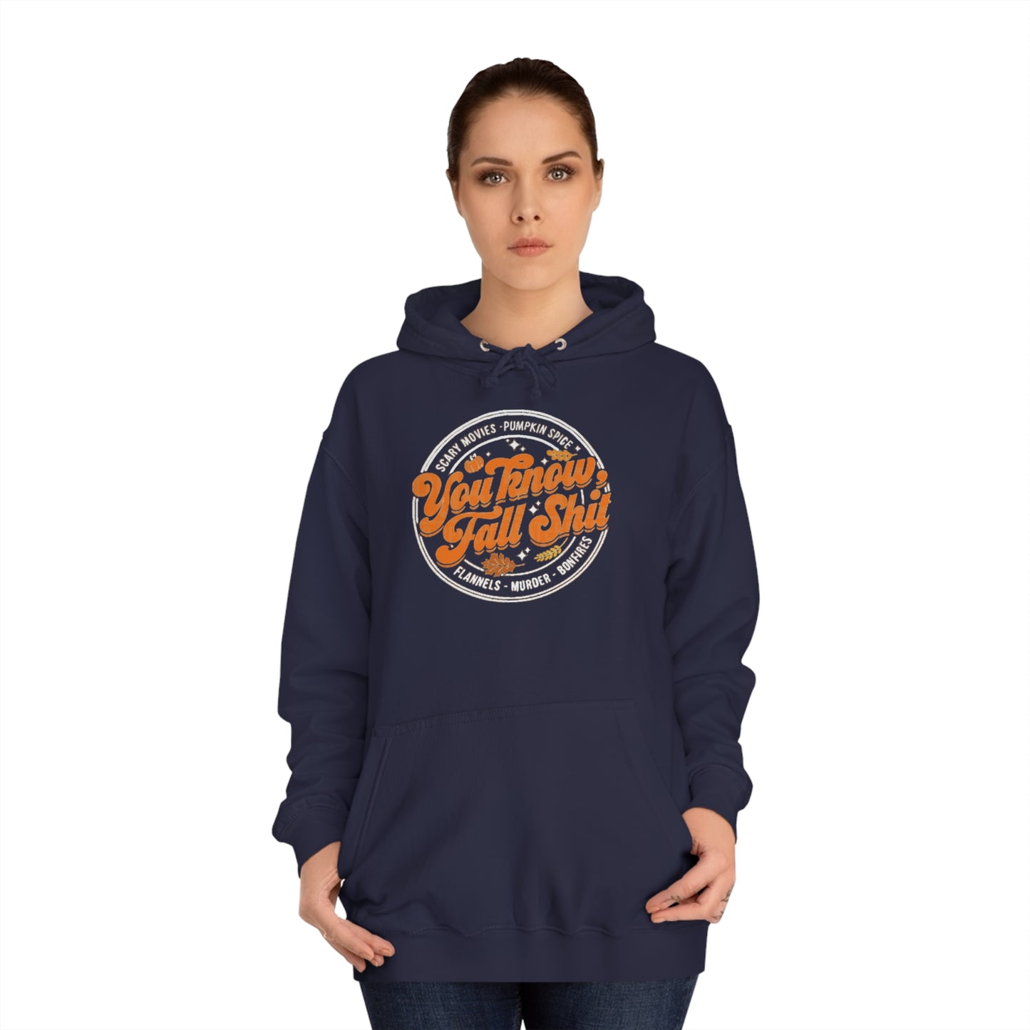 You Know Fall Shit Hoodie