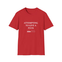 Attempting to Give a Fuck T-Shirt Printify