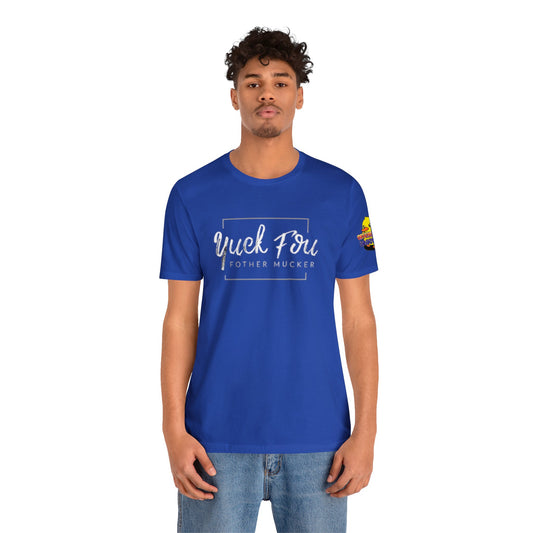 Yuck Fou Tee Printify